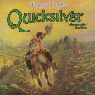 Title: Happy Trails, Artist: Quicksilver Messenger Service