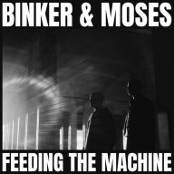 Title: Feeding the Machine, Artist: Binker & Moses