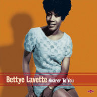 Title: Nearer to You, Artist: Bettye LaVette