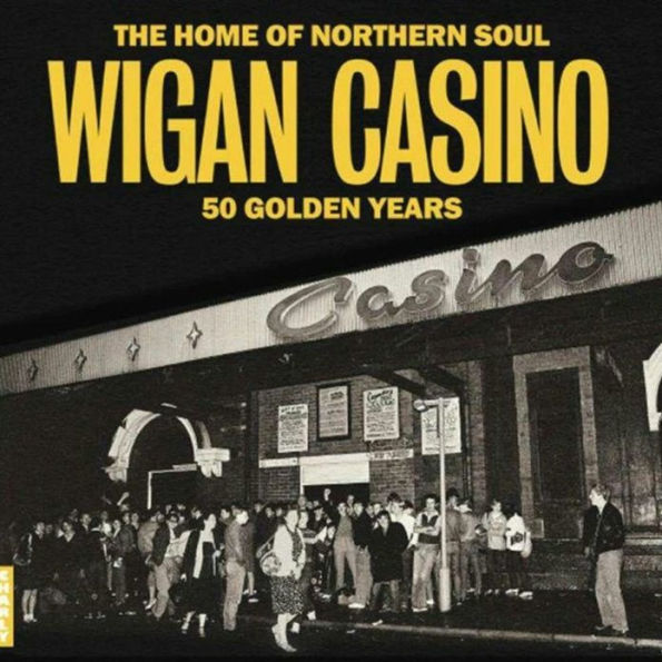 Wigan Casino: 50 Golden Years