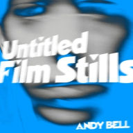 Title: Untitled Film Stills, Artist: Andy Bell