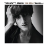 Title: Vini Reilly [35th Anniversary], Artist: The Durutti Column