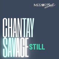 Title: Still, Artist: Chantay Savage