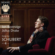 Title: Songs of Schubert, Vol. 4, Artist: Ian Bostridge