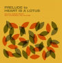 Prelude to Heart Is a Lotus
