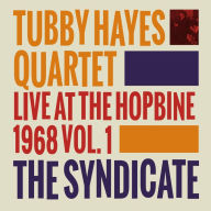 Title: Syndicate: Live at the Hopbine 1968, Vol. 1, Artist: Tommy Whittle