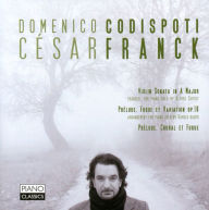 Title: Franck: Violin Sonata; Pr¿¿lude, Fugue et Variation; Pr¿¿lude, Choral et Fugue, Artist: Domenico Codispoti