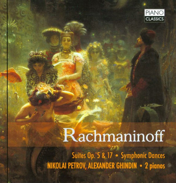 Rachmaninoff: Suites, Opp. 5 & 17; Symphonic Dances