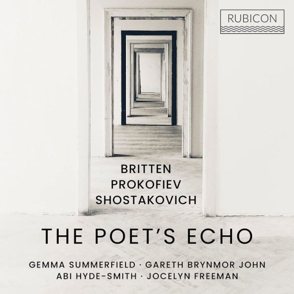 The Poet's Echo: Britten, Prokofiev, Shostakovich