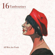 Title: All Men Are Fools, Artist: 16 Tambourines