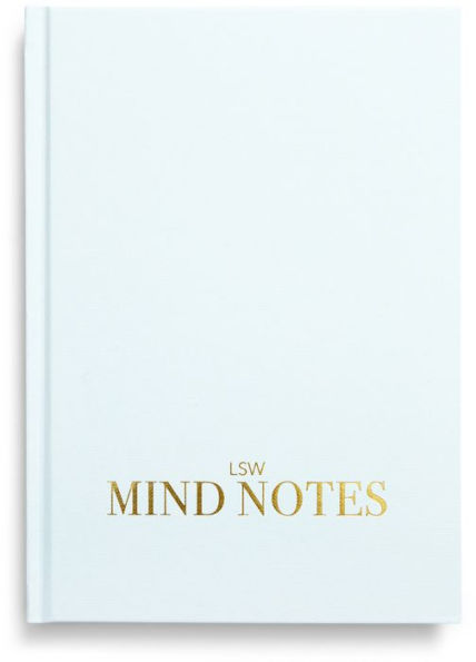 LSW Mind Notes: The Six-Month Journal For Rediscovering You