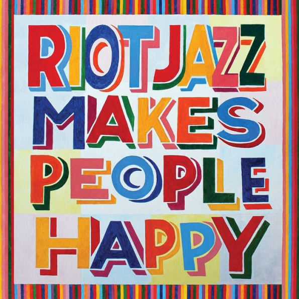 Riot Jazz Makes People Happy