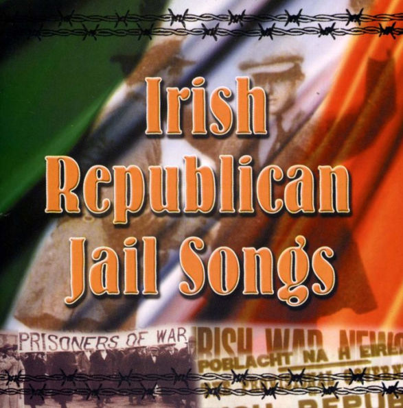 Irish Republican Jail Songs