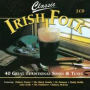 Classic Irish Folk: 40 Great Traditional Songs and Tunes