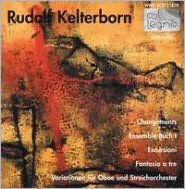 Rudolf Kelterborn: Changements; Ensemble-Buch I; Escursioni; Fantasia a tre