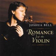 Title: Romance of the Violin, Artist: Joshua Bell