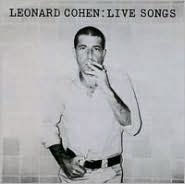 Title: Live Songs, Artist: Leonard Cohen