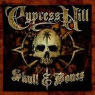 Skull & Bones (Cypress Hill)