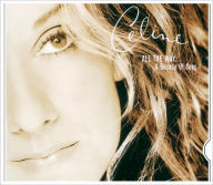 Title: All the Way: A Decade of Song, Artist: Céline Dion