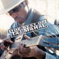 Title: The Best of Taj Mahal, Artist: 