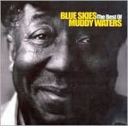 Blue Skies: Best of Muddy Waters