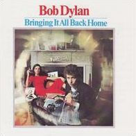 Bringin It All Back Home (Bob Dylan)