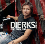 Title: Feel That Fire, Artist: Dierks Bentley