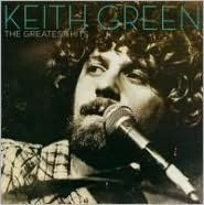 Title: Greatest Hits, Artist: Keith Green