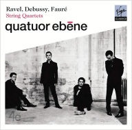 Title: Ravel, Debussy & Faur?: String Quartets, Artist: Quatuor Ebïne