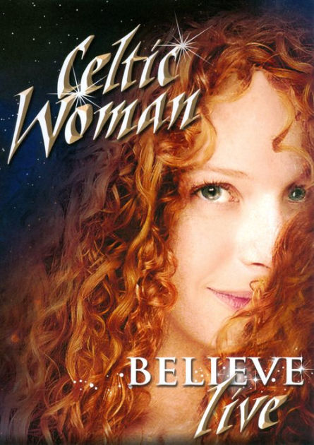 Celtic Woman: Believe | 5099967968695 | DVD | Barnes & Noble®