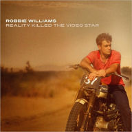 Title: Reality Killed the Video Star, Artist: Robbie Williams