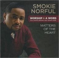 Title: Worship & a Word: Matters of the Heart, Artist: Smokie Norful