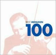 Title: 100 Best Menuhin, Artist: Yehudi Menuhin