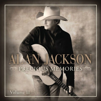 Precious Memories, Vol. 2 by Alan Jackson | CD | Barnes & Noble®