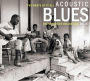 The Roots of It All: Acoustic Blues - The Definitive Collection, Vol. 2