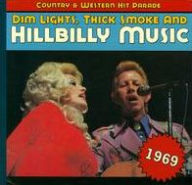 Title: Dim Lights, Thick Smoke and Hillbilly Music: 1969, Artist: N/A