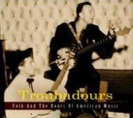Title: Troubadours: Folk and the Roots of American Music, Pt. 3, Artist: N/A