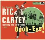Title: Oooh-Eee! The Complete Ric Cartey Featuring the Jiv-A-Tones...Plus, Artist: Ric Cartey