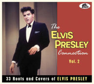 Title: The Elvis Presley Connection, Vol. 2, Artist: 