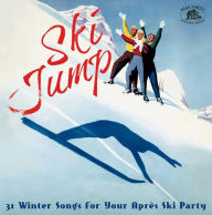 Title: Ski Jump: 31 Ice Cubes For Your Après Ski Party, Artist: 