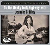 Title: On the Honky Tonk Highway with Jeannie C. Riley, Artist: Jeannie C. Riley