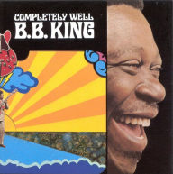 Title: Completely Well, Artist: B.B. King