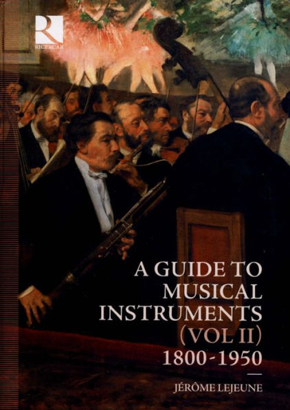 A Guide to Musical Instruments, Vol. 2: 1800-1950