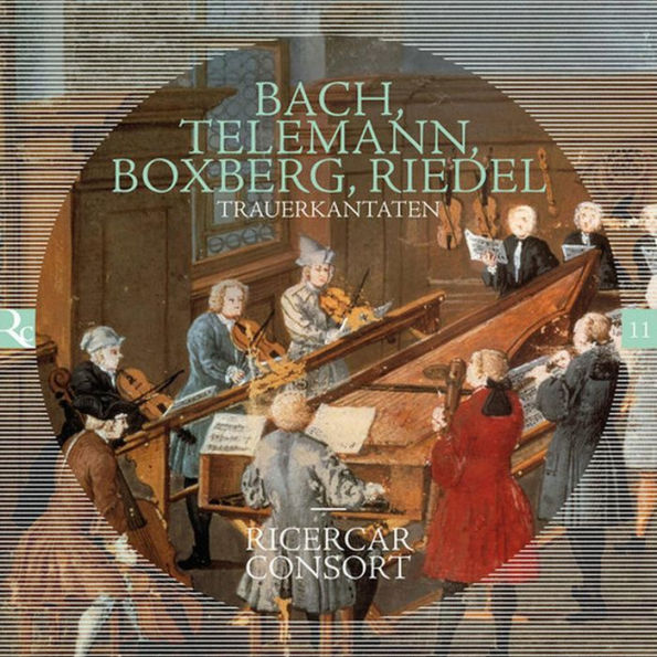 Bach, Telemann, Boxberg, Reidel: Trauerkantaten