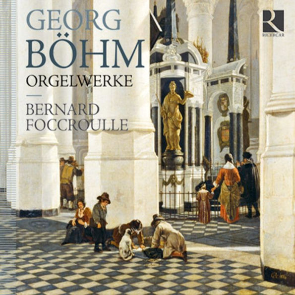 Georg B¿¿hm: Orgelwerke