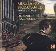 Girolamo Frescobaldi: Organ Works