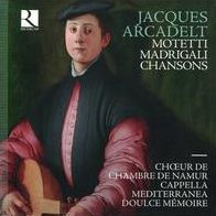 Jacques Arcadelt: Motetti; Madrigali; Chansons