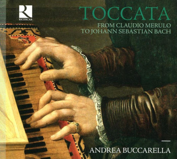 Toccata: From Claudio Merulo to Johann Sebastian Bach