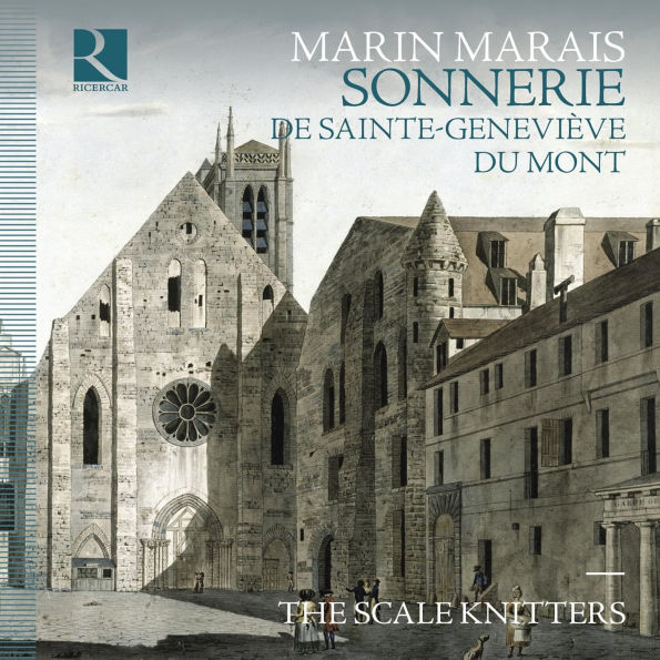 Marin Marais: Sonnerie de Sainte-Genevieve du Mont