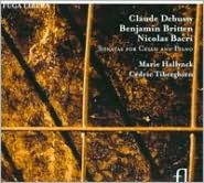 Claude Debussy, Benjamin Britten, Nicolas Bacri: Sonatas for Cello and Piano